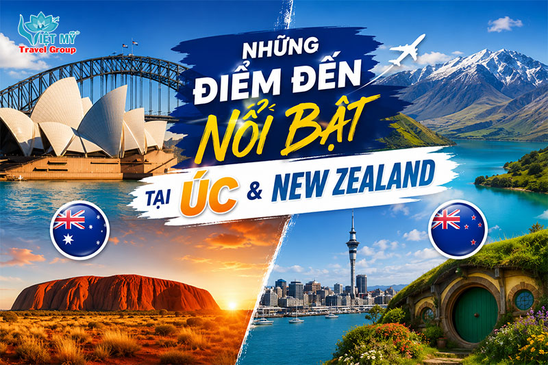 Những điểm đến nổi bật tại Úc và New Zealand