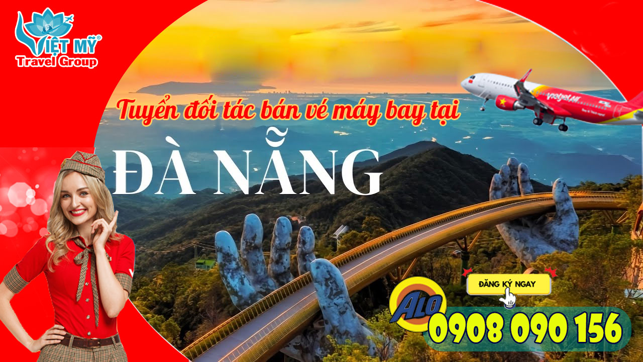 Tuyển đối tác bán vé máy bay tại tỉnh Đà Nẵng