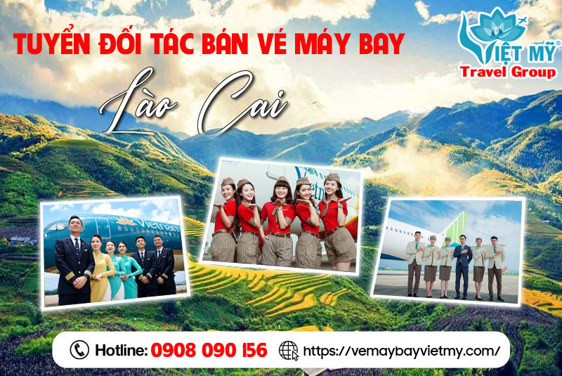Tuyển đối tác bán vé máy bay tại tỉnh Lào Cai, Việt Nam 1 Tuyển đối tác bán vé máy bay tại tỉnh Lào Cai, Việt Nam