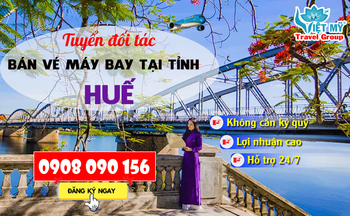 Tuyển đối tác bán vé máy bay tại tỉnh Huế, Việt Nam