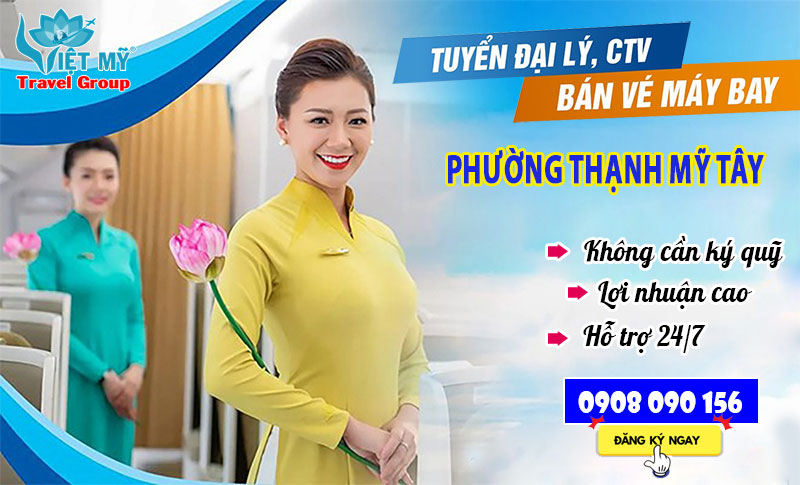 Tuyển đại lý bán vé máy bay cấp 2 tại phường Thạnh Mỹ Tây, TPHCM
