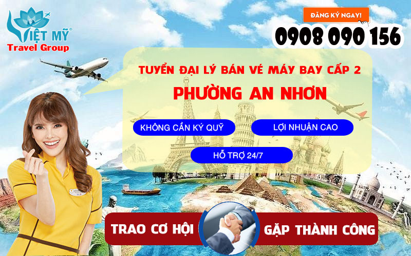 Tuyển đại lý bán vé máy bay cấp 2 tại phường An Nhơn, TPHCM