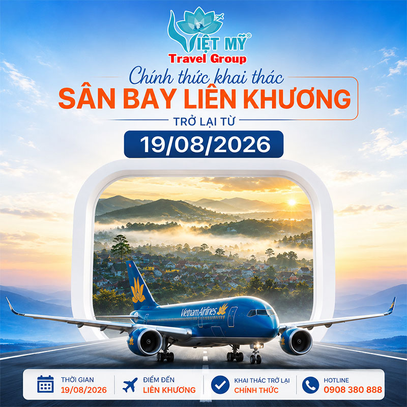 Tin vui: Sân bay Liên Khương chính thức khai thác trở lại từ 19/08/2026