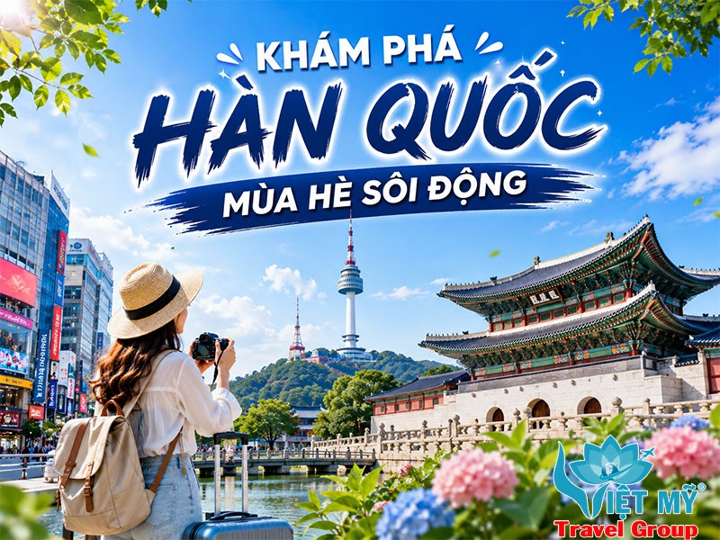 Khám phá Hàn Quốc mùa hè sôi động