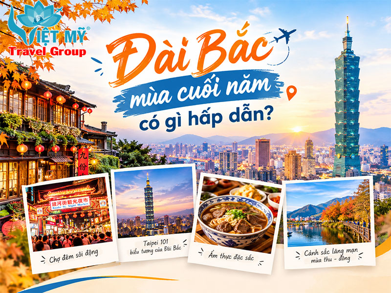 Đài Bắc mùa cuối năm có gì hấp dẫn?