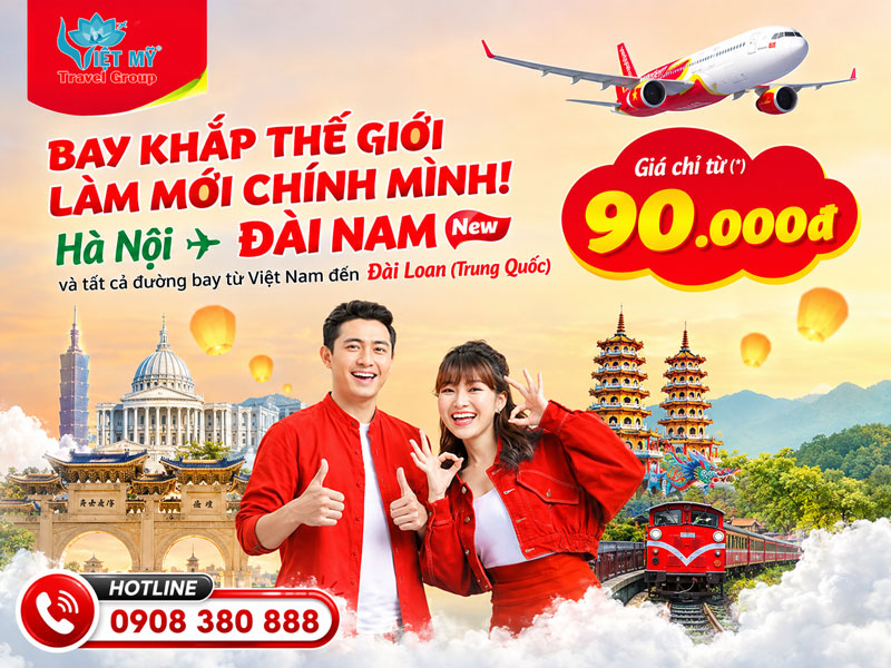 Vietjet mở đường bay mới Hà Nội - Đài Nam giá chỉ từ 90.000 đồng