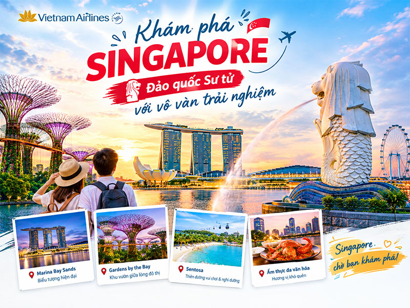 Khám phá Singapore – Đảo quốc Sư tử với vô vàn trải nghiệm